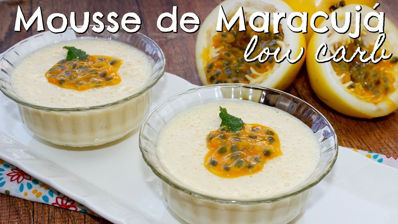 Mousse de Maracujá fit e sem açucar: receita de sobremesa saudável e saborosa